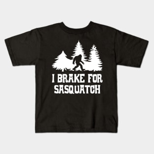 I brake for sasquatch Kids T-Shirt